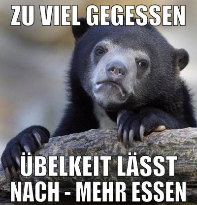 Zu viel gegessen übelkeit lässt nach - mehr essen