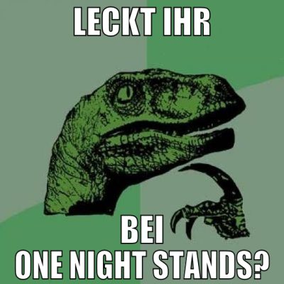 Leckt ihr Bei One Night STands?