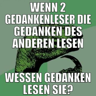 Wenn 2 gedankenleser die gedanken des anderen lese
