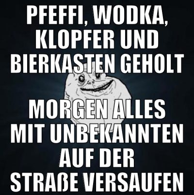 Pfeffi, Wodka, Klopfer und bierkasten geholt morge