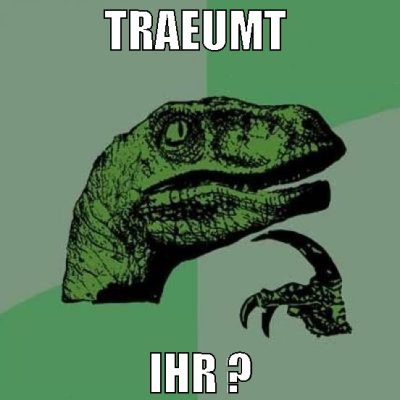 traeumt  ihr ?