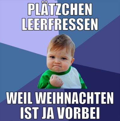 plätzchen leerfressen weil weihnachten ist ja vorb