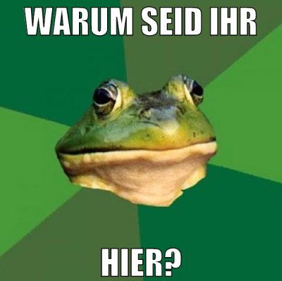 warum seid ihr hier?
