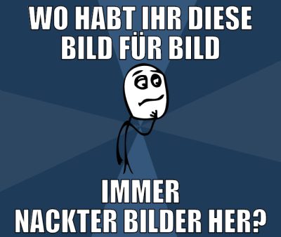 wo habt ihr diese bild für bild immer nackter bild