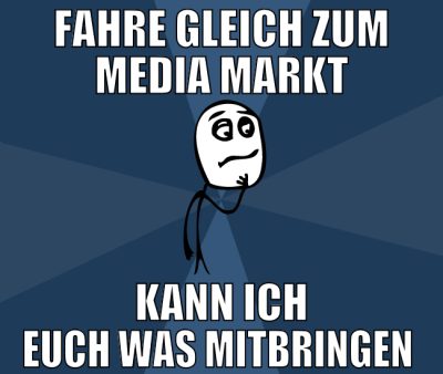 fahre gleich zum Media Markt kann ich euch was mit