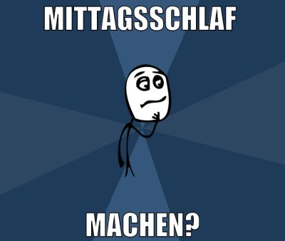 mittagsschlaf  machen?