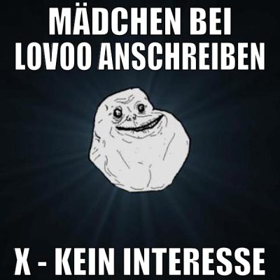 mädchen bei lovoo anschreiben X - Kein interesse