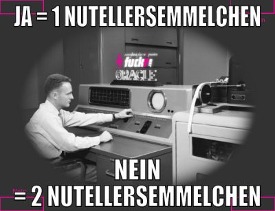 ja = 1 nutellersemmelchen nein = 2 nutellersemmelc