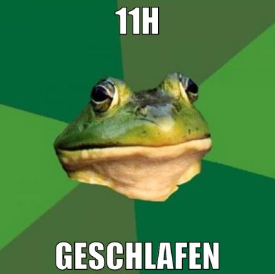 11h geschlafen