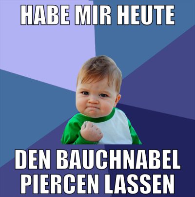 habe mir heute den bauchnabel piercen lassen
