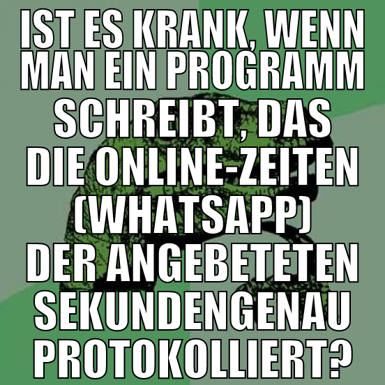 Ist es krank, wenn man ein Programm schreibt, das
