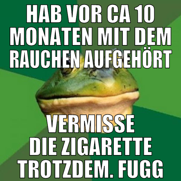 hab vor ca 10 monaten mit dem rauchen aufgehört ve