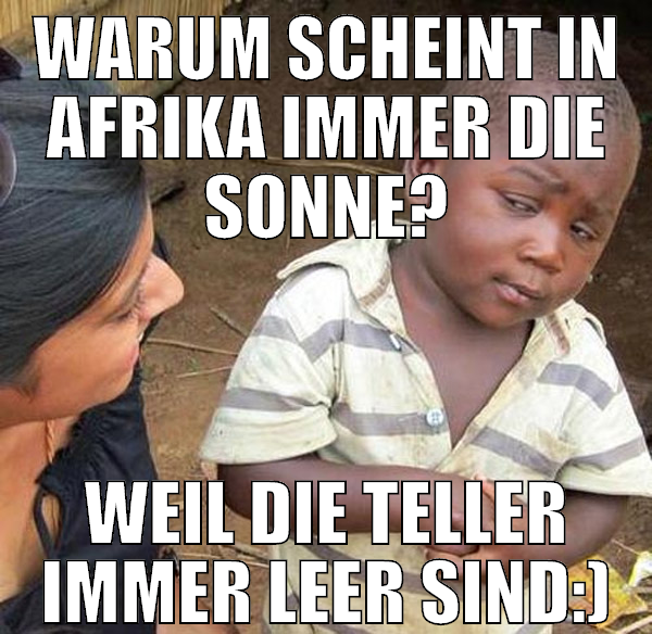 Warum scheint in Afrika immer die Sonne? Weil die