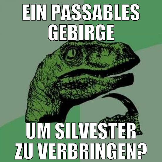 Ein passables Gebirge um silvester zu verbringen?