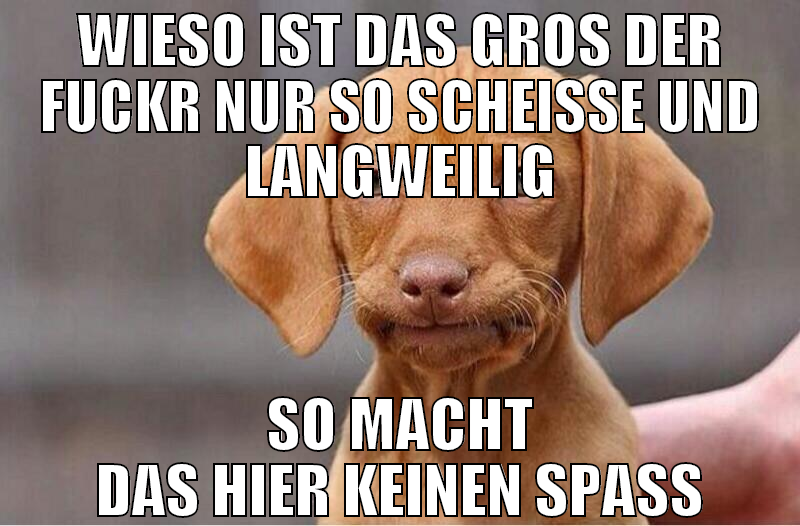 wieso ist das gros der fuckr nur so scheiße und la
