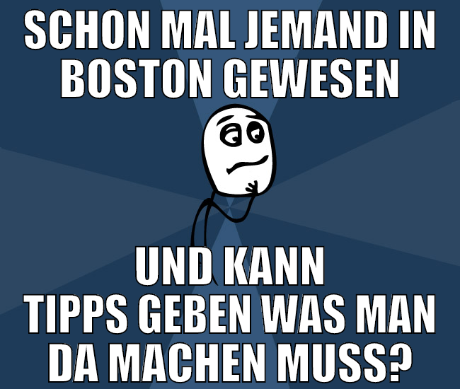 schon mal jemand in boston gewesen und kann tipps