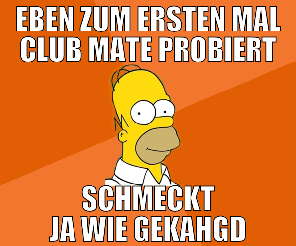 eben zum ersten mal club mate probiert schmeckt ja