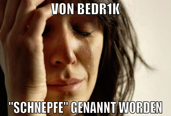 von bedr1k "schnepfe" genannt worden
