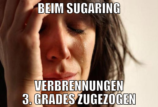 Beim Sugaring Verbrennungen 3. Grades zugezogen