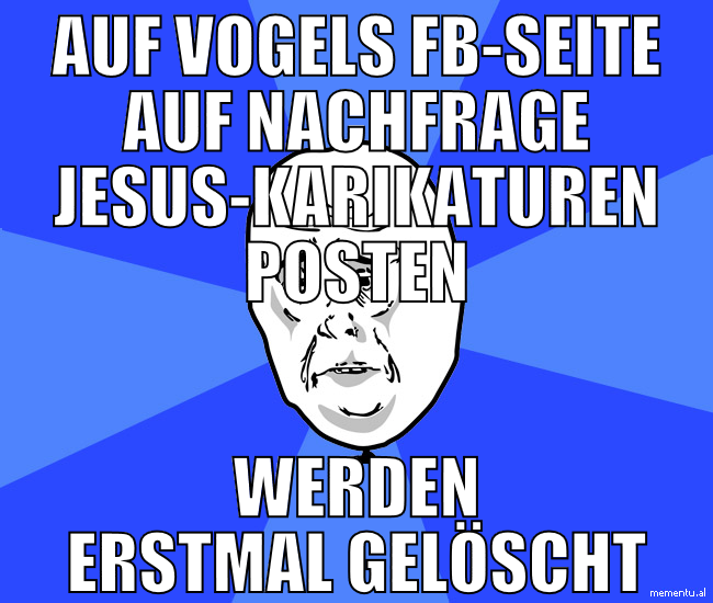 AUF VOGELS FB-SEITE AUF NACHFRAGE JESUS-KARIKATURE