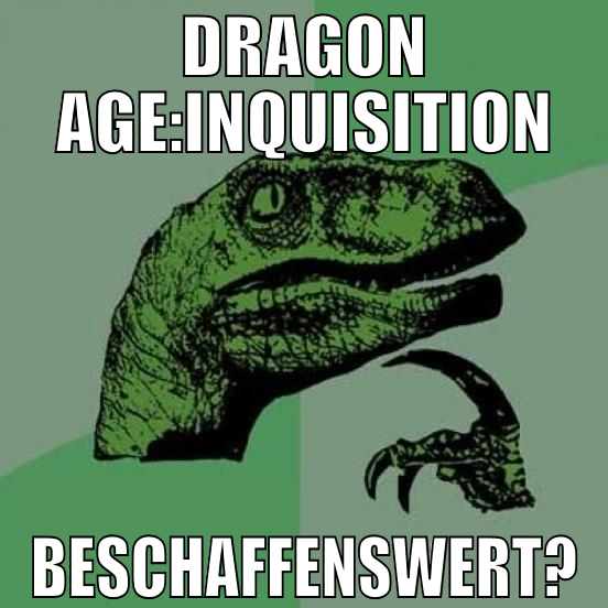 dragon age:inquisition beschaffenswert?