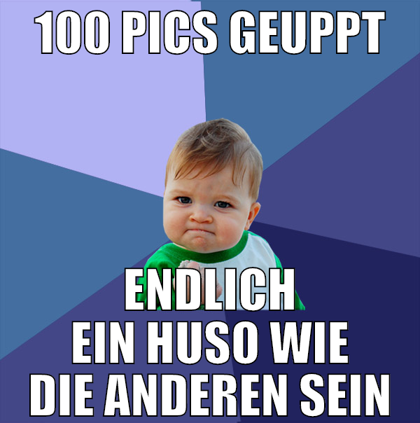 100 pics Geuppt endlich ein Huso wie die anderen s