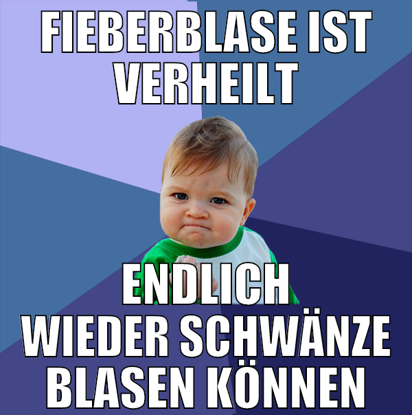 fieberblase ist verheilt endlich wieder schwänze b