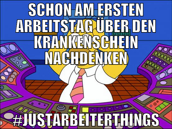 schon am ersten arbeitstag über den krankenschein