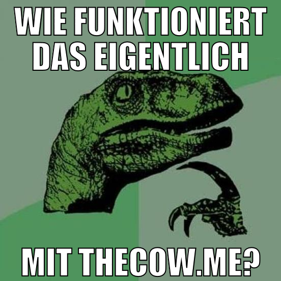 wie funktioniert das eigentlich mit thecow.me?