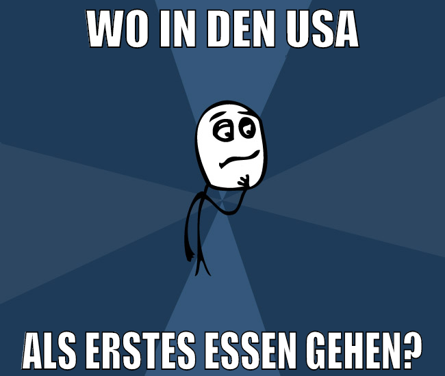 wo in den usa als erstes essen gehen?