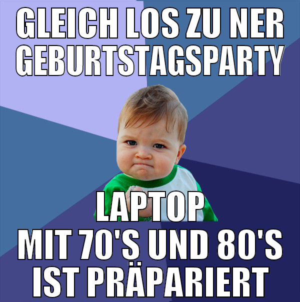 gleich los zu ner geburtstagsparty laptop mit 70's