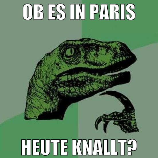 ob es in paris heute knallt?