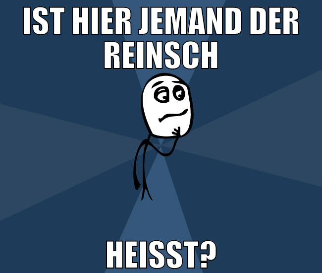 ist hier jemand der reinsch heißt?