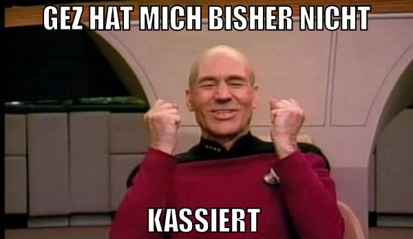 GEZ hat mich bisher nicht kassiert