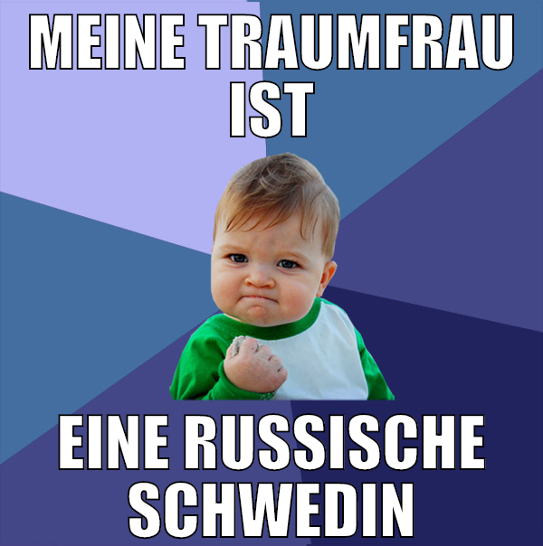 Meine traumfrau ist eine Russische schwedin