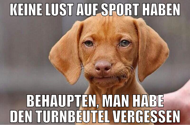 Keine lust auf sport haben behaupten, man habe den
