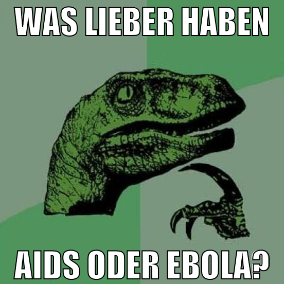 was lieber haben aids oder ebola?