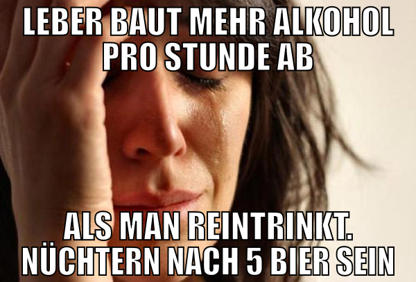 leber baut mehr alkohol pro stunde ab als man rein