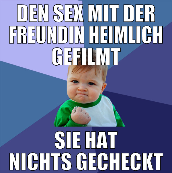 den sex mit der freundin heimlich gefilmt sie hat