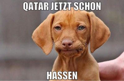Qatar jetzt schon hassen