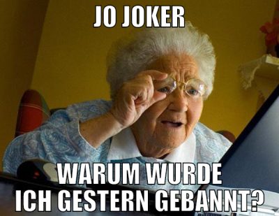 jo joker warum wurde ich gestern gebannt?