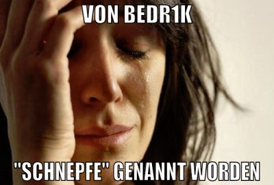 von bedr1k "schnepfe" genannt worden