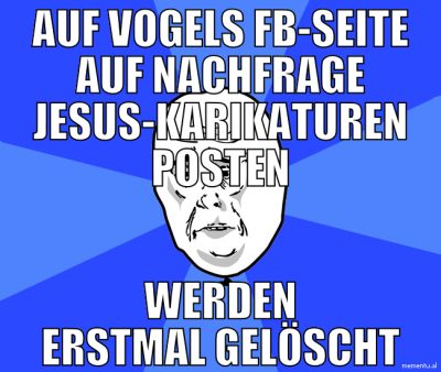 AUF VOGELS FB-SEITE AUF NACHFRAGE JESUS-KARIKATURE