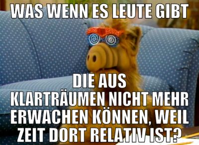 was wenn es leute gibt die aus klarträumen nicht m