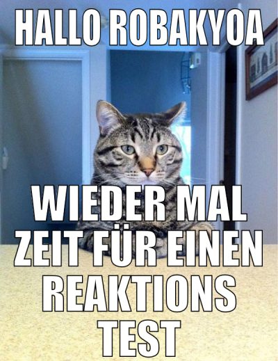 hallo robakyoa wieder mal zeit für einen reaktions