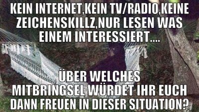 kein internet,kein tv/radio,keine zeichenskillz,nu