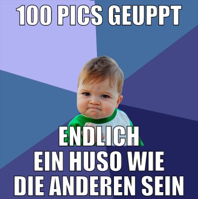 100 pics Geuppt endlich ein Huso wie die anderen s