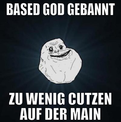 based god gebannt zu wenig cutzen auf der main