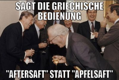 Sagt die griechische Bedienung "Aftersaft" statt "