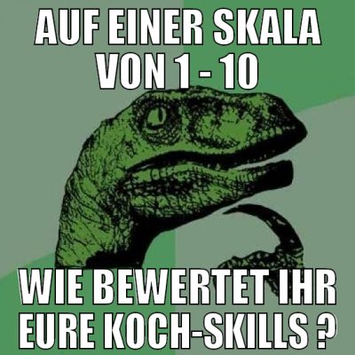 auf einer skala von 1 - 10 wie bewertet ihr eure k